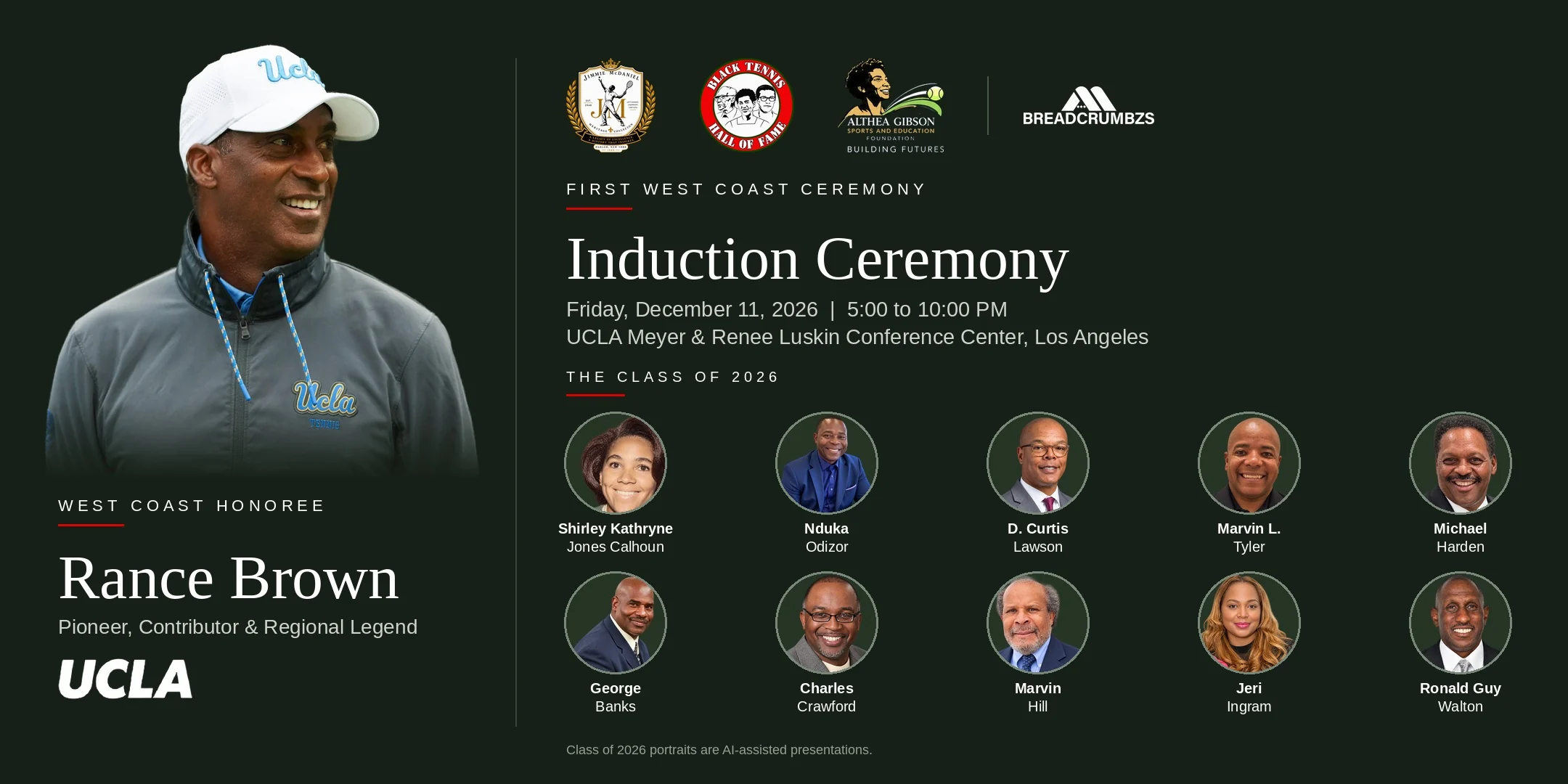 First West Coast Induction Ceremony, Friday, December 11, 2026, 5:00 to 10:00 PM, UCLA Meyer and Renee Luskin Conference Center. Rance Brown, West Coast Honoree, Pioneer, Contributor and Regional Legend, featured with the Class of 2026: Shirley Kathryne Jones Calhoun, Nduka Odizor, D. Curtis Lawson, Marvin L. Tyler, Michael Harden, George Banks, Charles Crawford, Marvin Hill, Jeri Ingram and Ronald Guy Walton.